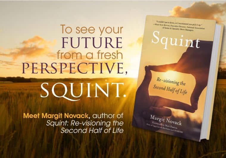 To see your future from a fresh perspective, squint.